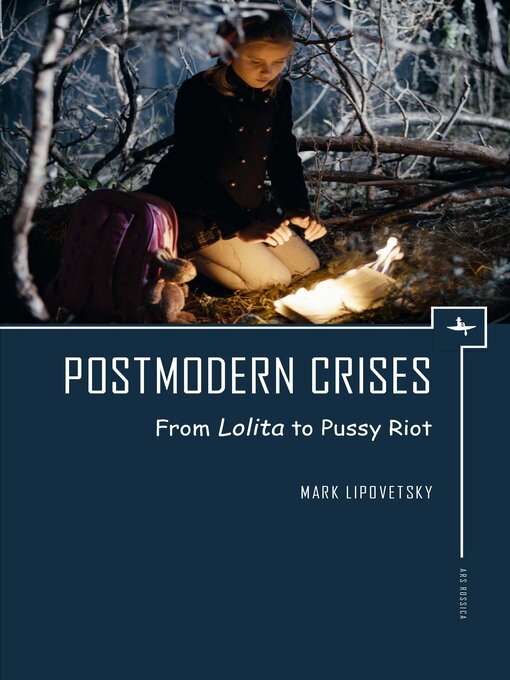 Title details for Postmodern Crises by Mark Lipovetsky - Available